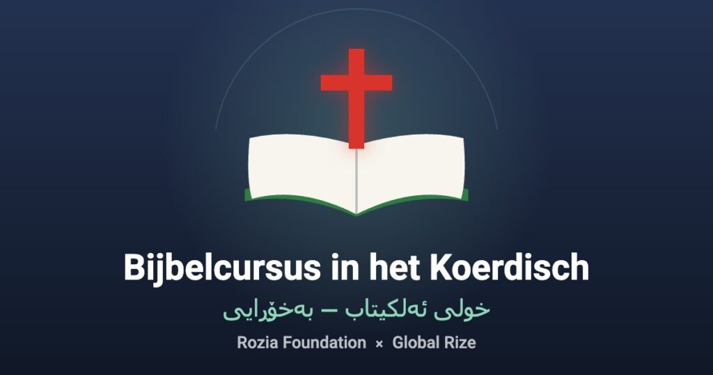Bijbelcursus in het Koerdisch — Rozia Foundation en Global Rize